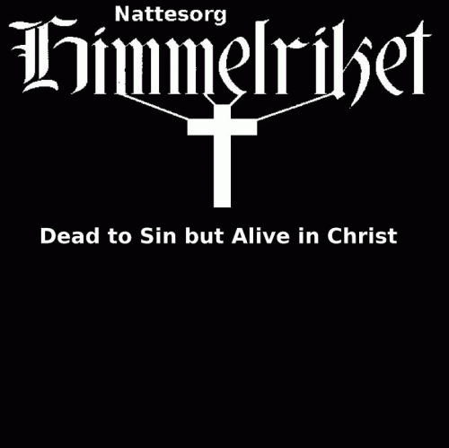 Himmelriket : Dead to Sin But Alive in Christ (Split)